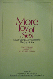 More Joy Of Sex A Lovemaking Companion To The Joy Of Sex Alex Comfort