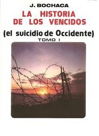 La Historia De Los Vencidos El Suicidio De Occidente Spanish Edition