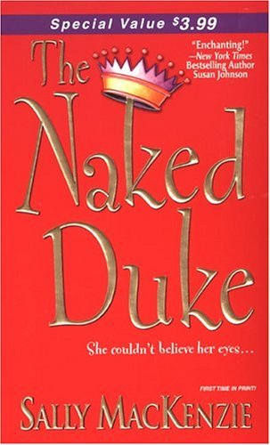 The Naked Duke Naked Nobility Bk Sally Mackenzie Paperback