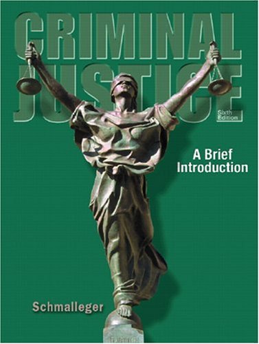 Criminal Justice A Brief Introduction Th Edition Frank Schmalleger