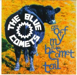 Get Off My Blue Comet Tail