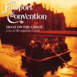 Moat on the Ledge: Live at Broughton Castle