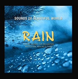 Rain (Nature Sounds for Relaxation, Meditation, Healing & Sleep)