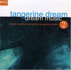 Dream Music 2: Movie Music Composed By Tangerine Dream