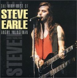 Angry Young Man: The Very Best Of Steve Earle