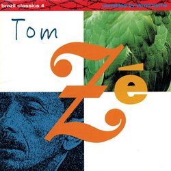 Brazil Classics 4: The Best of Tom Ze