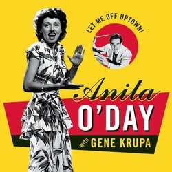Let Me Off Uptown: The Best of Anita O'Day with Gene Krupa