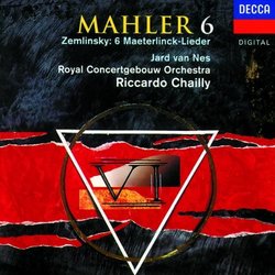 Mahler: Symphony No. 6; Zemlinsky: 6 Maeterlink-Lieder