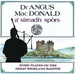 a' sireadh spors (Music Played On the Great Highland Bagpipe)
