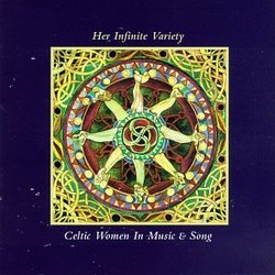 Her Infinite Variety: Celtic Women In Music & Song