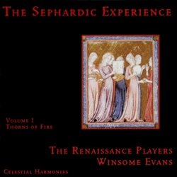 The Sephardic Experience, Volume 1: Thorns Of Fire