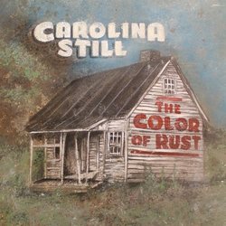 Color of Rust by Carolina Still (2013-05-04)
