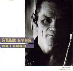 Chet Baker: Star Eyes (Recorded Live at George's Jazz Cafe in Arnhem, Holland, November 28, 1963)