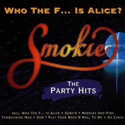 Smokie - Who The F...Is Alice? - The Party Hits - EMI Electrola - 7243 8 34646 2 3, EMI Electrola - CDEMS 1581, Power Brothers - 7243 8 34646 2 3, Power Brothers - CDEMS 1581