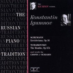 Schumann: Kreisleriana; Tchaikovsky: The Months; and Others