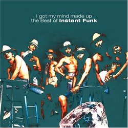 Best of Instant Funk: I Got My Mind Made Up