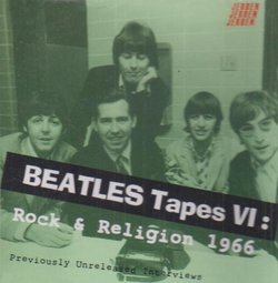 BEATLES TAPES VI:ROCK & RELIGI