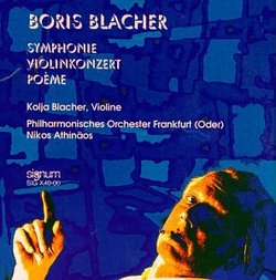 Boris Blacher: Symphony (1938) / Violin Concerto (1948) / Poem for Large Orchestra (1974)