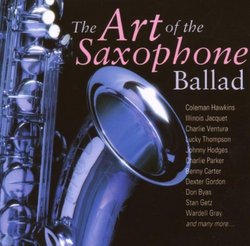 Art of the Saxophone Ballad