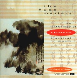 The Hugo Masters: An Anthology of Chinese Classical Music, Vol. 2 - Plucked Strings