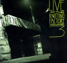 Live at Knitting Facotry 3