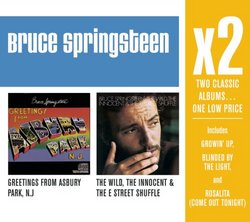 X2:Greetings from Asbury Park/The Wild,Innocent & The E Street Shuffle