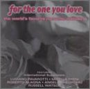 For the One You Love:The World's Favorite Romantic Melodies