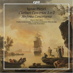 Pleyel: Clarinet Concertos 1 & 2 Sinfonia Concertante
