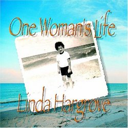"One Woman's Life - Linda Hargrove