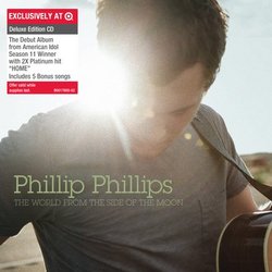 The World from the Side of the Moon by Phillip Phillips-DELUXE SPECIAL LIMITED EDITION+5 Bonus Songs