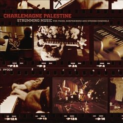 Strumming Music For Piano, Harpsichord And Strings Ensemble by Charlemagne Palestine (2010-10-12)