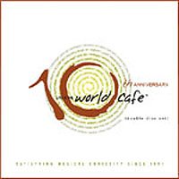 Live At the World Cafe - Tenth Anniversary Edition