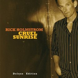 Cruel Sunrise Deluxe Edition by Rick Holmstrom (2012) Audio CD