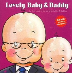 Lovely Baby Music Presents...Lovely Baby & Daddy