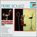 Pierre Boulez: Mahler, Das Klagende Lied