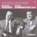 Conversations With Two Legends Of The American Musical Theatre: Richard Rodgers, Oscar Hammerstein II