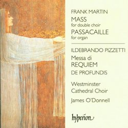 Martin: Mass, Passacaille; Pizzetti: Requiem / O'Donnell, Westminster Cathedral Choir