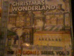 Christmas Wonderland The Lionel Series, Vol. 3