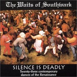 Silence Is Deadly: The Waits of Southwark Renaissance Band
