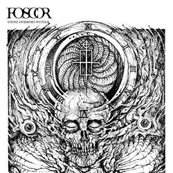 Those Horrors Wither by Foscor (2015-01-20)