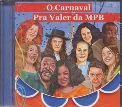 O Carnaval Pra Valer Da Mpb