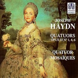 Franz Joseph Haydn: String Quartets, Op. 33 Nos. 1, 4 & 6 - Quatuor Mosaïques