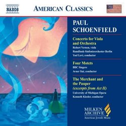 Paul Schoenfield: Concerto for Viola & Orchestra; Four Motets; The Merchant and the Pauper (Excerpts from Act 2) (Milken Archive of American Jewish Music)