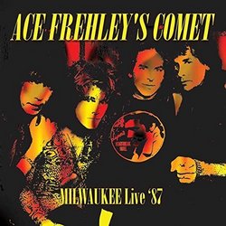 Milwaukee Live '87 by Ace Frehley- Frehley's Comet