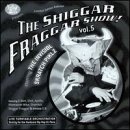 Shiggar Fraggar Show 5