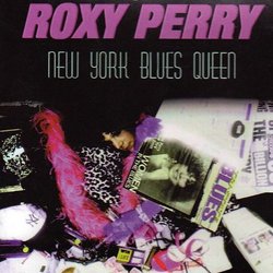 Roxy Perry Ny Blues Queen