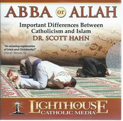 Abba or Allah Important Differences Between Catholicism and Islam