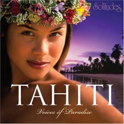 Tahiti: Voices of Paradise