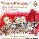85 & Still Swinging... Stephane Grappelli 'Live' at Carnegie Hall: The 85th Birthday Concert