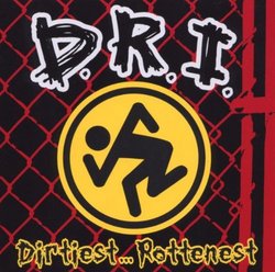 Dirtiest Rottenest